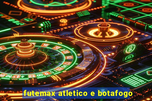 futemax atletico e botafogo